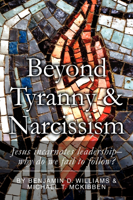 Beyond Tyranny and Narcissism