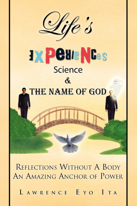 Life’s Experiences Science & the Name of God