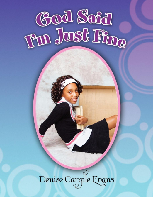 God Said I’m Just Fine
