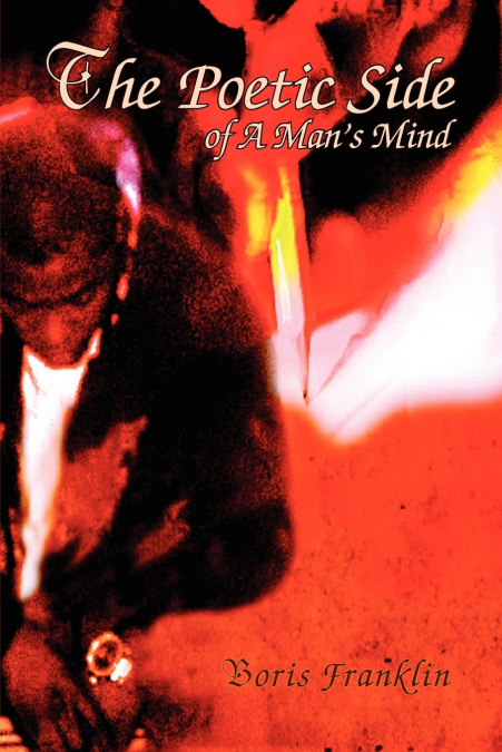 The Poetic Side of A Man’s Mind