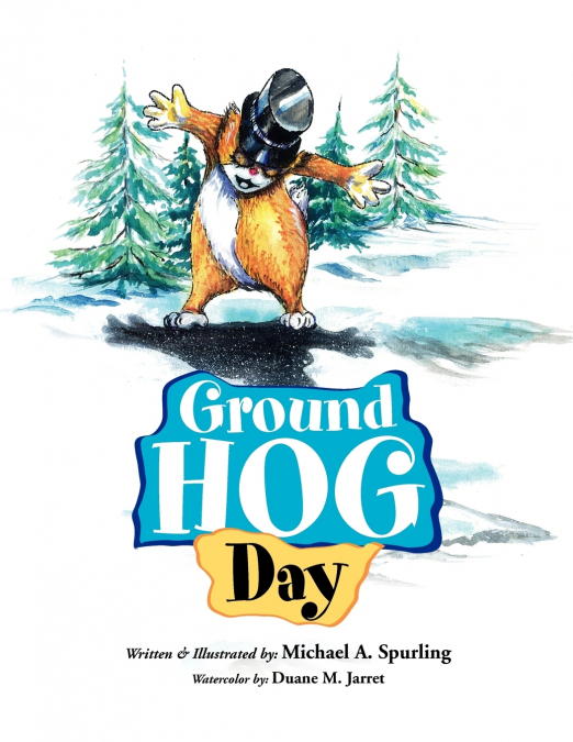 Ground Hog Day