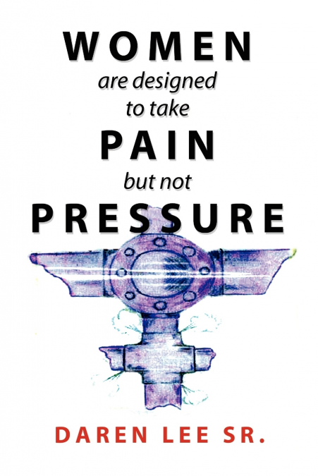 Women Are Designed to Take Pain But Not Pressure