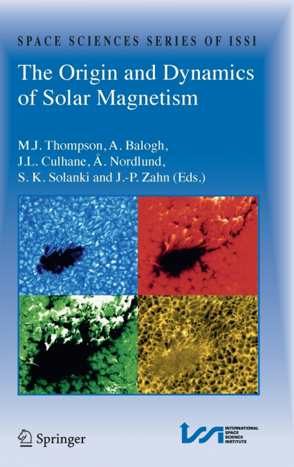 The Origin and Dynamics of Solar Magnetism