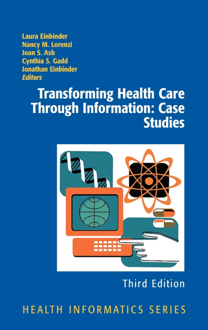 Transforming Health Care Through Information