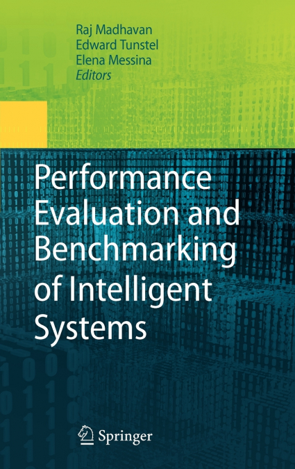 Performance Evaluation and Benchmarking of Intelligent Systems