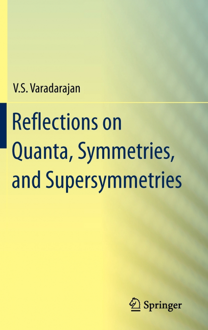 Reflections on Quanta, Symmetries, and Supersymmetries