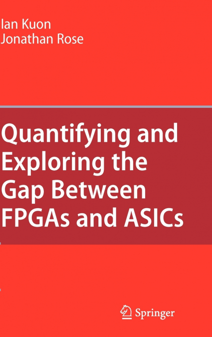 Quantifying and Exploring the Gap Between FPGAs and ASICs