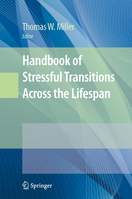 Handbook of Stressful Transitions Across the Lifespan