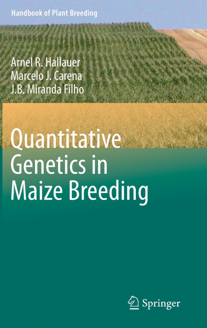 Quantitative Genetics in Maize Breeding