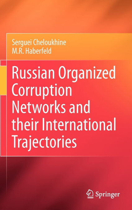 Russian Organized Corruption Networks and their International Trajectories