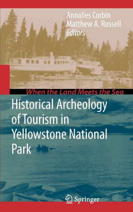 Historical Archeology of Tourism in Yellowstone National Park
