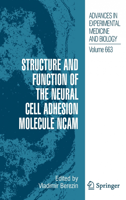 Structure and Function of the Neural Cell Adhesion Molecule NCAM