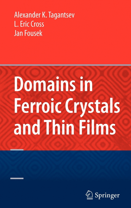 Domains in Ferroic Crystals and Thin Films