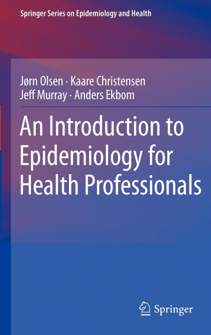 An Introduction to Epidemiology for Health Professionals