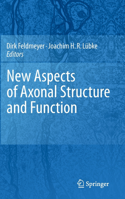 New Aspects of Axonal Structure and Function