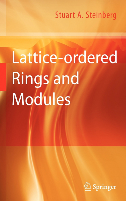 Lattice-ordered Rings and Modules