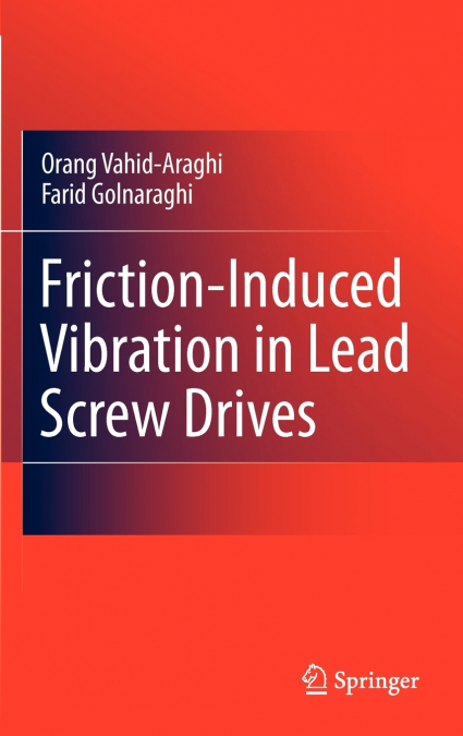 Friction-Induced Vibration in Lead Screw Drives