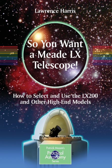 So You Want a Meade LX Telescope!