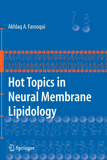 Hot Topics in Neural Membrane Lipidology