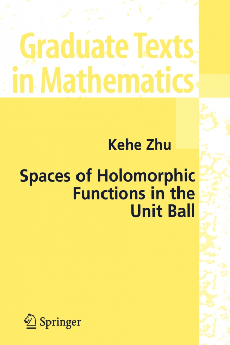 Spaces of Holomorphic Functions in the Unit Ball