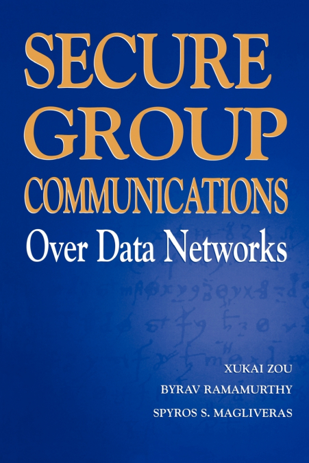 Secure Group Communications Over Data Networks