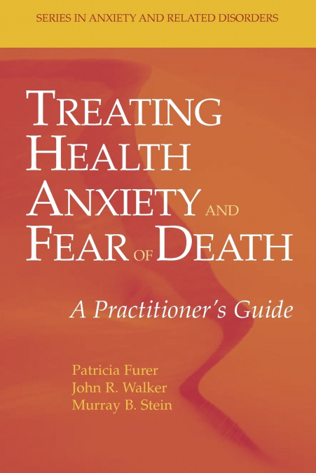 Treating Health Anxiety and Fear of Death