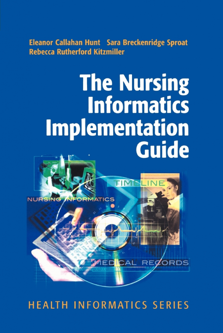 The Nursing Informatics Implementation Guide