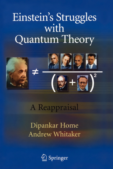 Einstein’s Struggles with Quantum Theory