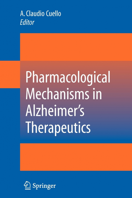 Pharmacological Mechanisms in Alzheimer’s Therapeutics
