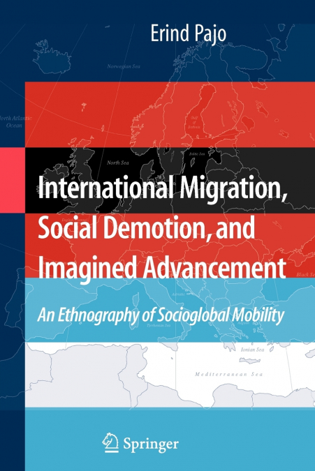 International Migration, Social Demotion, and Imagined Advancement