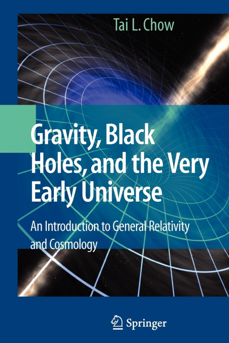 Gravity, Black Holes, and the Very Early Universe