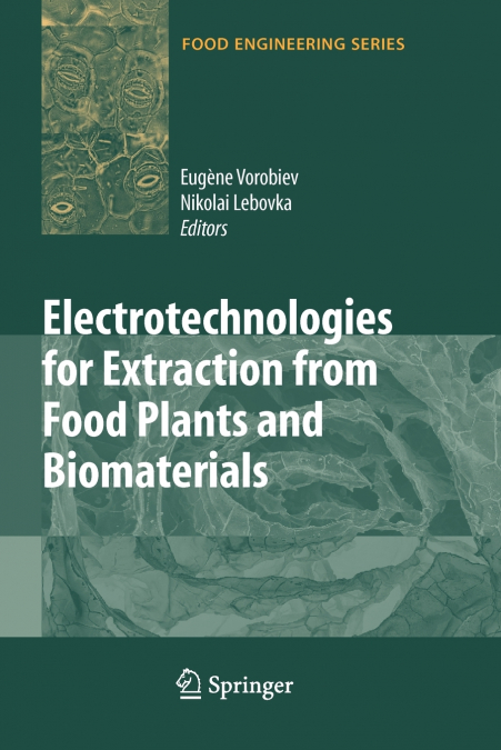 Electrotechnologies for Extraction from Food Plants and Biomaterials