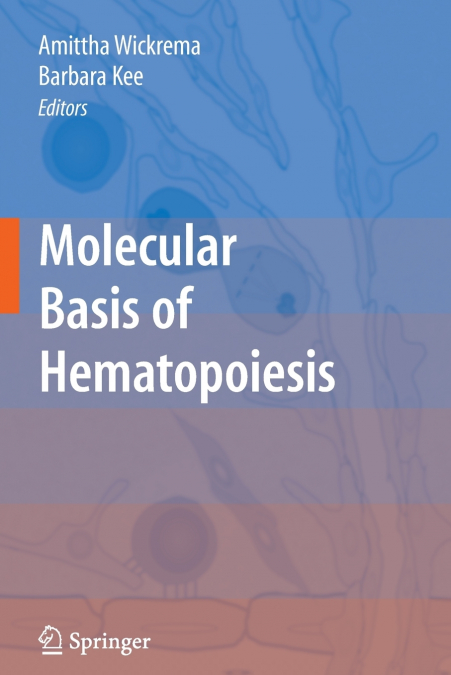 Molecular Basis of Hematopoiesis
