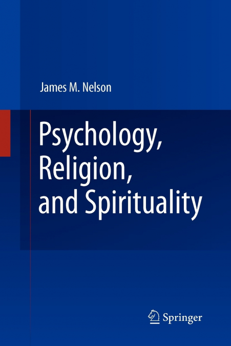 Psychology, Religion, and Spirituality