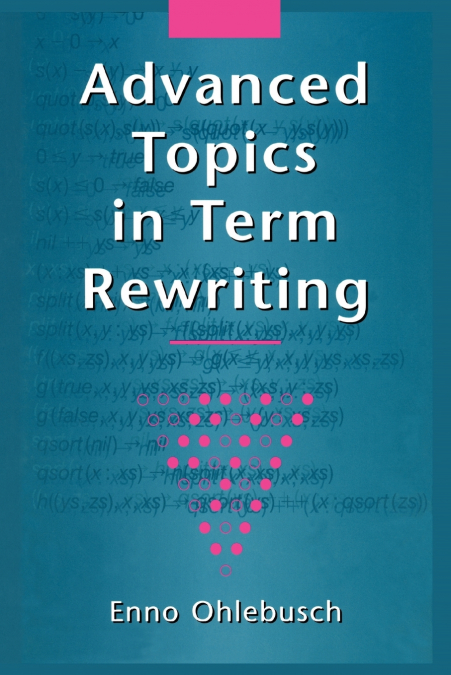 Advanced Topics in Term Rewriting