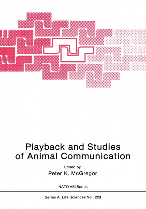 Playback and Studies of Animal Communication