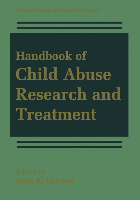 Handbook of Child Abuse Research and Treatment
