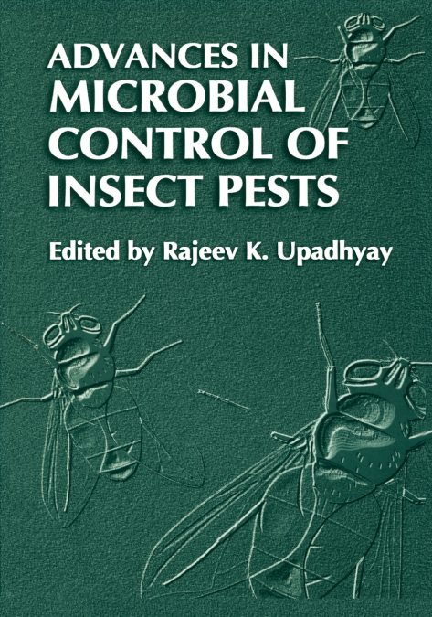 Advances in Microbial Control of Insect Pests