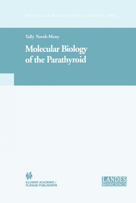 Molecular Biology of the Parathyroid