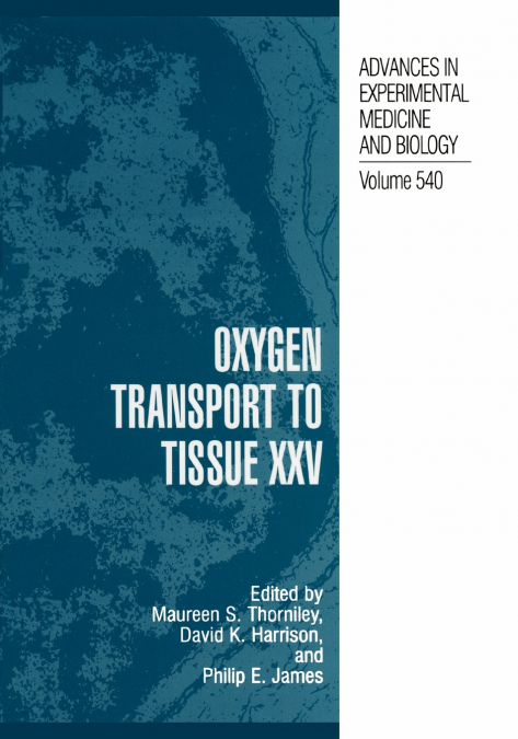 Oxygen Transport to Tissue XXV