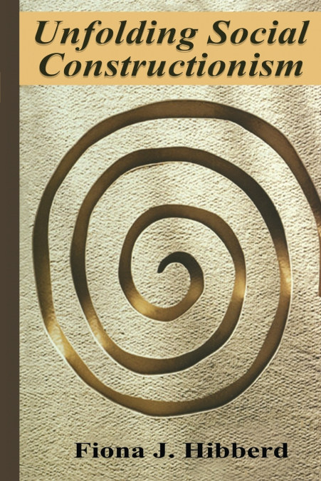 Unfolding Social Constructionism