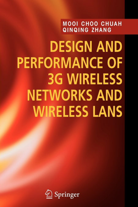 Design and Performance of 3G Wireless Networks and Wireless LANs