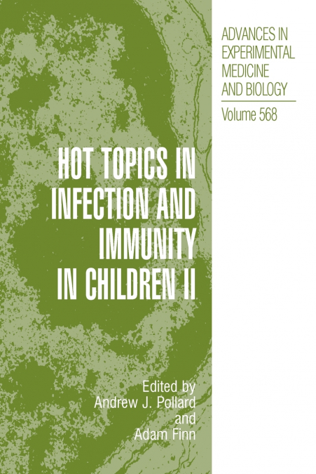 Hot Topics in Infection and Immunity in Children II