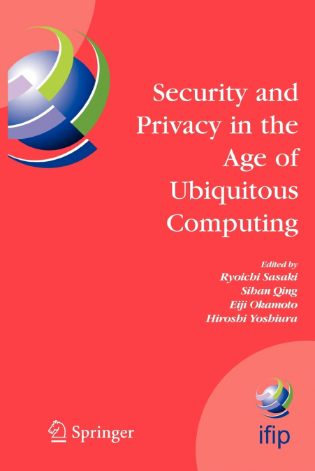 Security and Privacy in the Age of Ubiquitous Computing