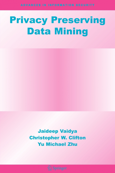 Privacy Preserving Data Mining