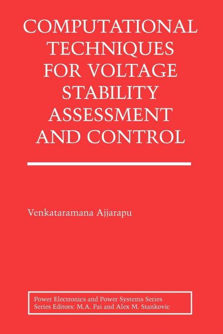 Computational Techniques for Voltage Stability Assessment and Control