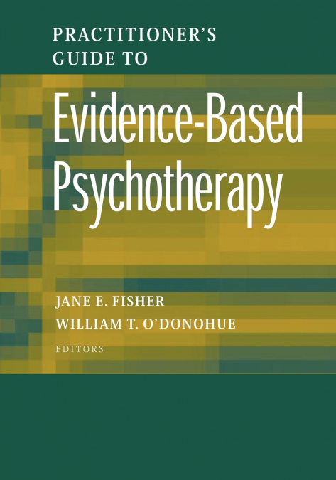 Practitioner’s Guide to Evidence-Based Psychotherapy