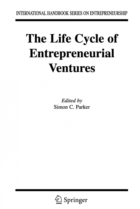 The Life Cycle of Entrepreneurial Ventures