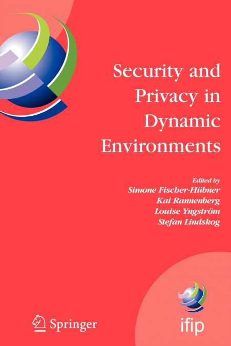 Security and Privacy in Dynamic Environments