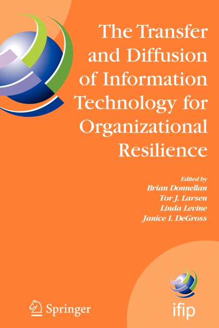 The Transfer and Diffusion of Information Technology for Organizational Resilience